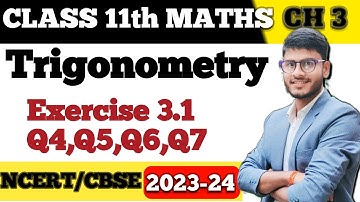Trigonometry function Class 11 | Exercise 3.1 Q4,Q5,Q6,Q7 | NCERT based CBSE/UP board | by aditya