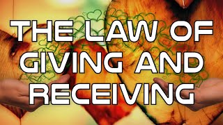 The Law of Giving and Receiving