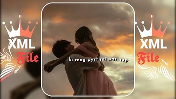 Nga shaniah dei tang ha phi 💐 khasi love song 🎵 XML file link in description box 💥