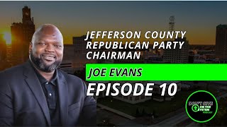 S1E10: Mentorship, Leadership & Building a Better Beaumont with Republican Party Chairman Joe Evans Wealth