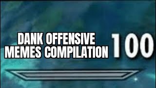 The 100th Edition of Dank Offensive Memes Compilation