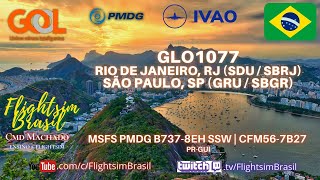 *IVAO* PMDG B737-8EH SSW  | MSFS | GLO1077 | Rio de Janeiro SDU (SBRJ) São Paulo GRU (SBGR)