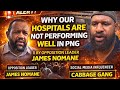 WHY OUR HOSPITALS AND PRIVATE HOSPITALS ARE NOT PERFORMING WELL IN PNG || BY JAMES NOMANE 