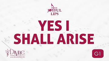 Yes I Shall Arise Song Lyrics | G1| With Joyful Lips Hymns | Divine Hymns