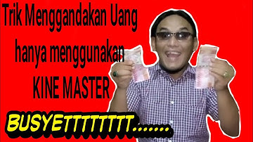 CARA Menggandakan Uang Hanya Menggunakan KINE MASTER??? BUSYETTTTT dah #KINEMASTER #EDITFOTOdanVideo