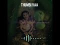 Thumbi vaa cover song 😍 | WhatsApp status ❤️ Mp3 Song