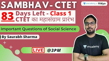 Sambhav CTET - Most important questions of social science - 1 | Saurabh Sharma | Unacademy Vidya