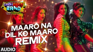 Listen to 'maaro na dil ko maaro (remix)' full audio song from the
movie sabki bajegi band exclusively on t-series. it is written and
directed by rj anirudh ...