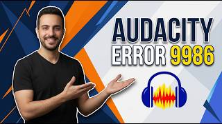 Audacity Error 9986 (Easy Fix Guide)