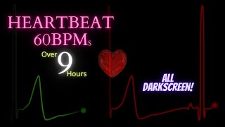 The Sounds of a Heartbeat at 60 BPM ⨀ Dark Screen Only ⨀ Over 9 Hours