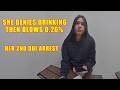 She Denies Drinking Alcohol Then Blows 0.26% BAC for Her 2nd DUI
