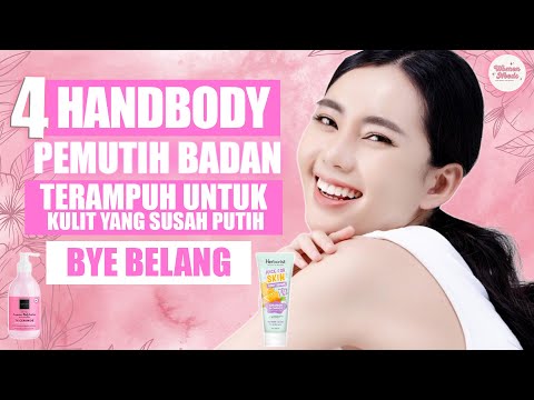 BYE BELANG! Ini 4 Handbody Pemutih Badan Terampuh untuk Kulit yang Susah Putih