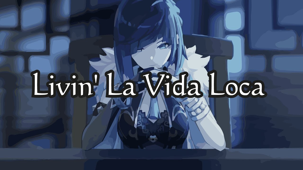 Livin' La Vida Loca - Genshin Impact (GMV)