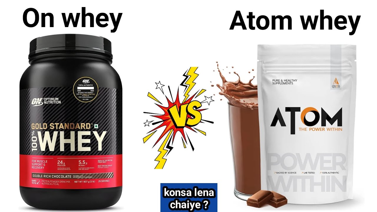 On vs atom whey protein comparison konsa lena chahiye ? YouTube