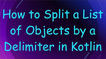 How to Split a List of Objects by a Delimiter in Kotlin