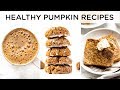 HEALTHY PUMPKIN RECIPES ‣‣ quick & easy fall recipes