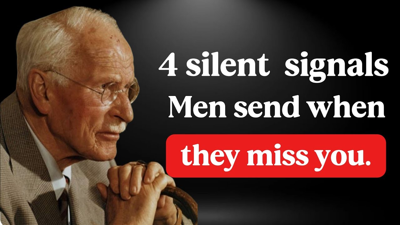 4 Silent Signals Men Send When They Secretly Miss You! (Most Woman Ignore this!) – Carl Jung
