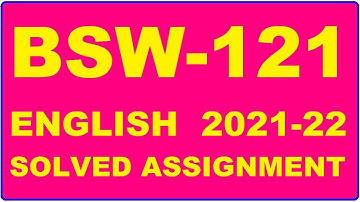 BSW 121 Solved Assignment 2021-22 in ENGLISH,  Whatsapp For Pdf  9992290905.