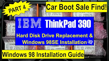 IBM ThinkPad 390 Laptop   Faulty Hard Disk Drive Replacement and Windows 98SE Installation