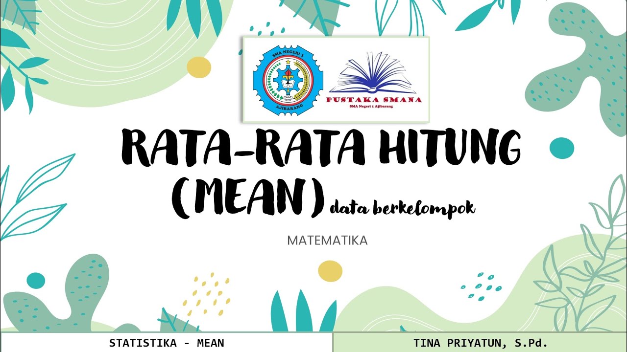 STATISTIKA-MEAN DATA BERKELOMPOK_TINA PRIYATUN, S.Pd.