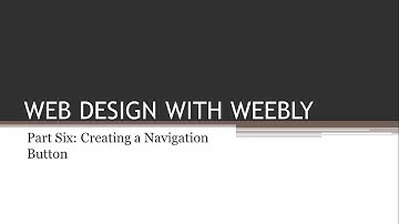 Web Design With Weebly Part 6 of 10: Creating a Navigation Button