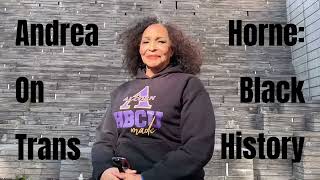 Andrea Horne: On Black Trans History