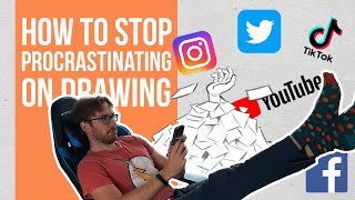 How to stop procrastinating - not just for artists