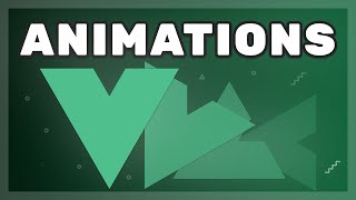 Vue 3 Animations and Transitions Tutorial