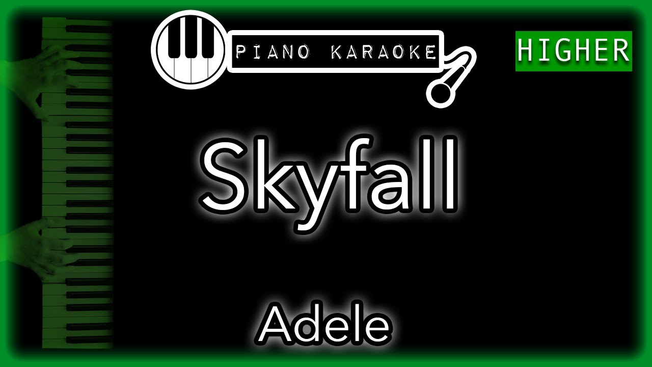 Skyfall (HIGHER +3) - Adele - Piano Karaoke Instrumental
