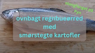 Ovnbagt Regnbueørred Opskrift