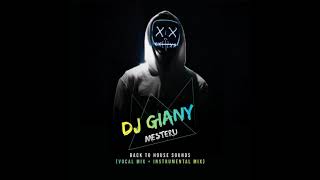 DJ Giany - Mesteru (Back To House Sounds) (Vocal Mix) @ FREE DOWNLOAD