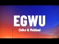 Chike & Mohbad - Egwu (Lyrics Video)