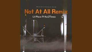 Not At All (Remix)