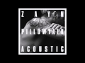 ZAYN PILLOWTALK ACOUSTIC THE LIVING ROOM SESSION