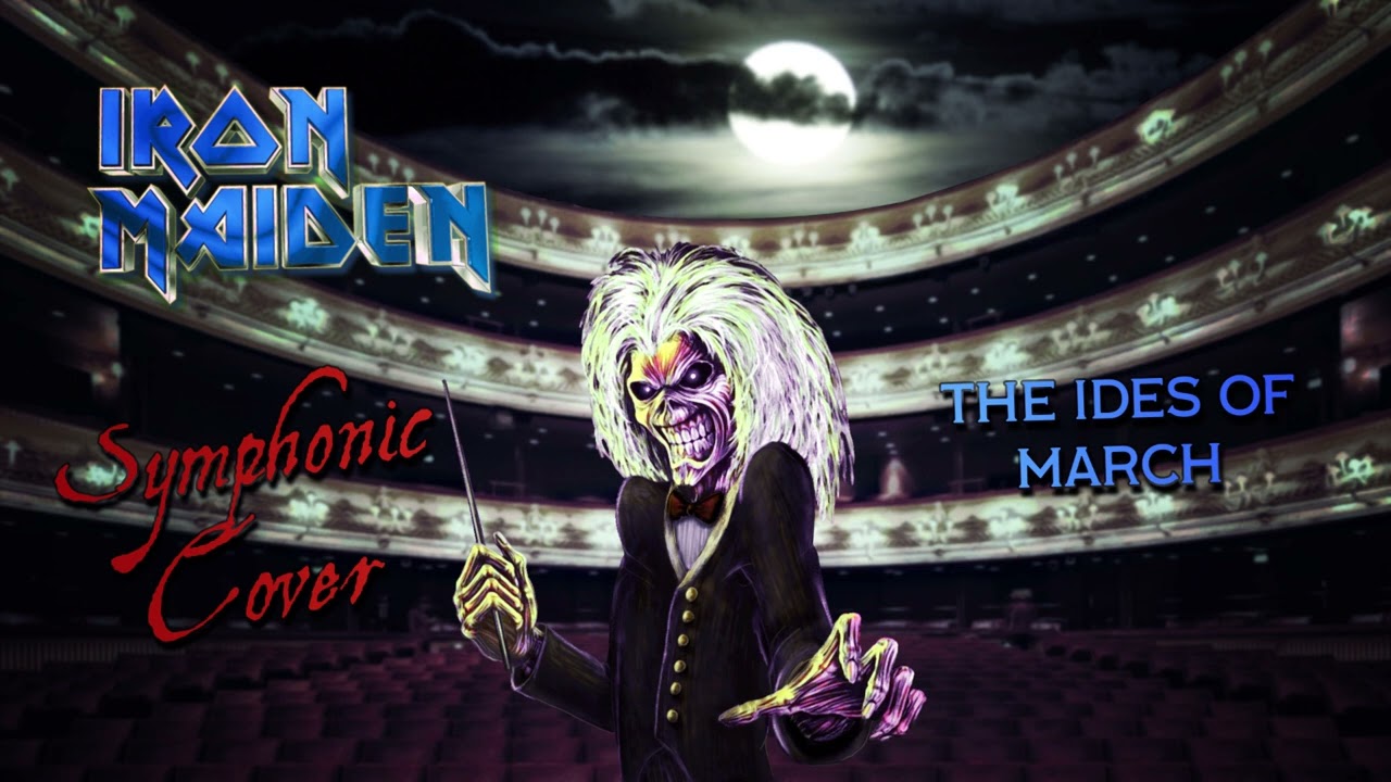 IRON MAIDEN - "The Ides of March" Revisited (Dark/Gothic Symphonic Orchestral)