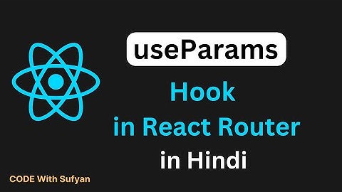 useParams Hook in React Router in Hindi | Easy way Explained