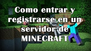 Como ENTRAR y REGISTRARSE en un servidor de MINECRAFT [TODAS LAS VERSIONES] 2019