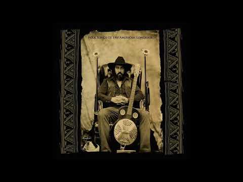 03 Too Old to Die Young | Folk Songs of the American Longhair