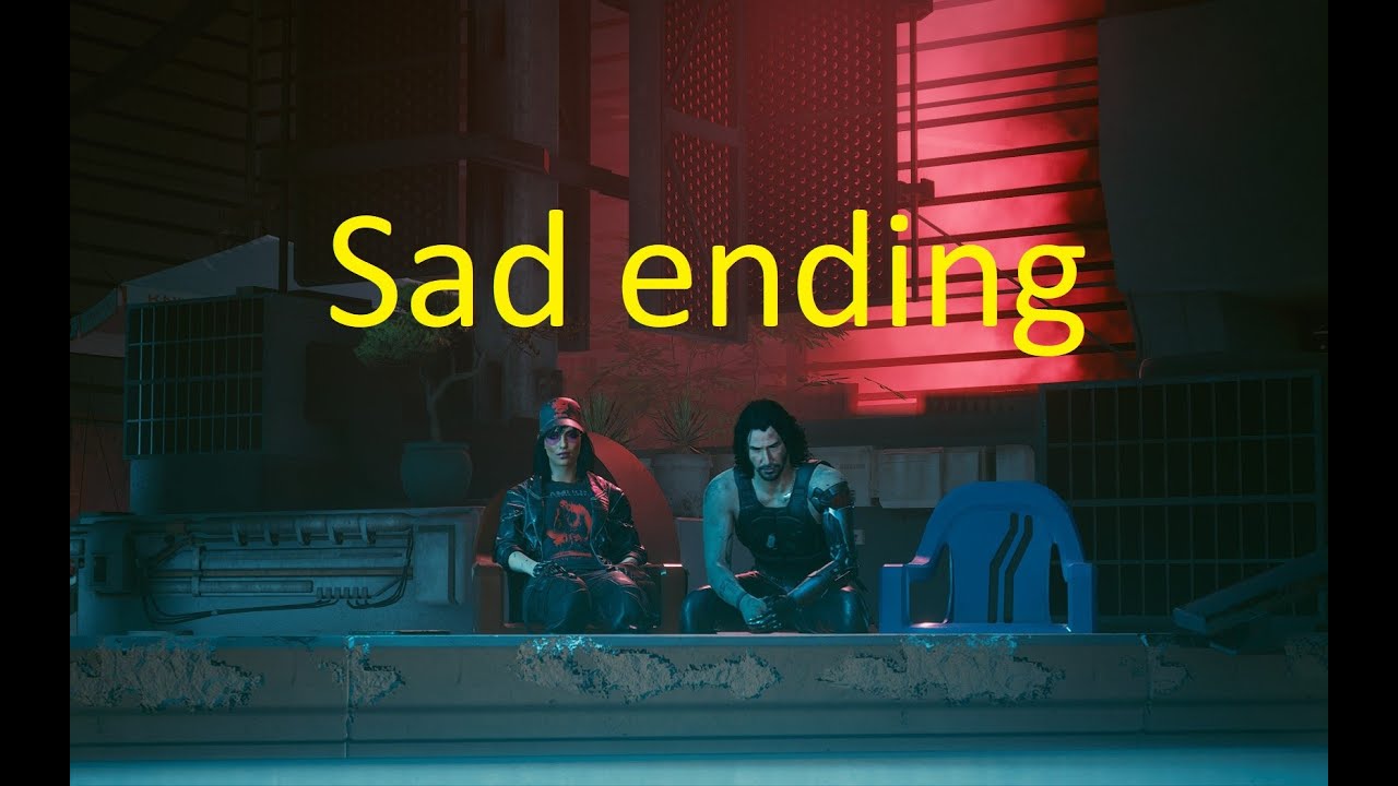 Cyberpunk Sad ending + final song