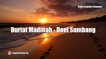 DURIAT MADINAH - DOEL SUMBANG | Lirik Lagu Rukun Yaman Hajar Aswad | Lirik By Didin Saputra