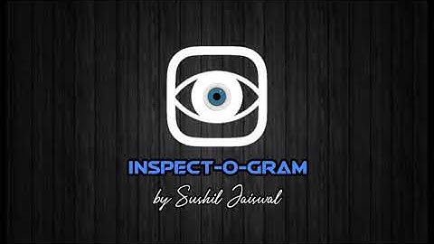 Inspectogram by Sushil Jaiswal