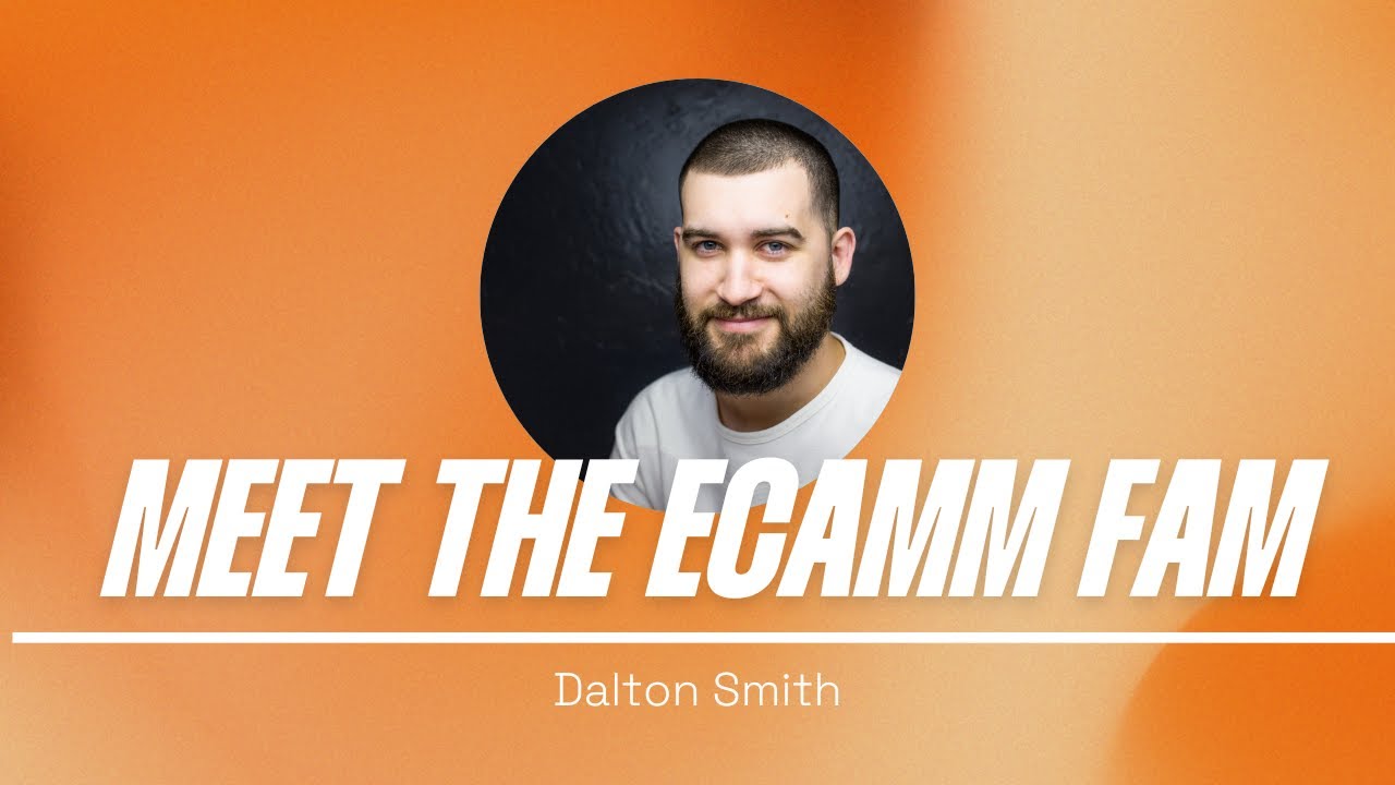 Meet the Ecamm Fam with Dalton Smith