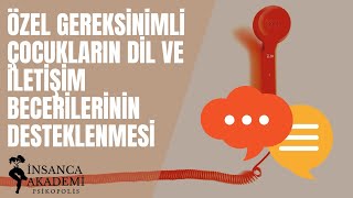 Özel Gereksinimli Çocukların Dil Ve İletişim Becerilerinin Desteklenmesi - Drceyhun Servi