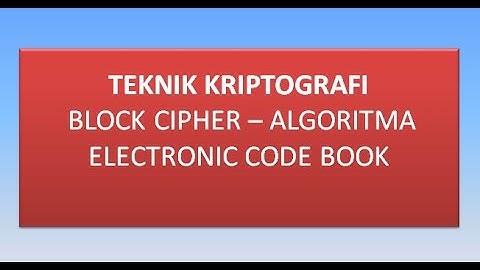 TEKNIK KRIPTOGRAFI || BLOK CIPHER - ALGORITMA ECB