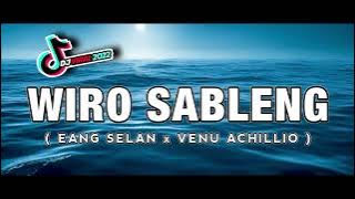 DJ Wiro sableng VIRAL 2023 (EANG SELAN x VENU ACHILLIO)