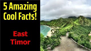 5 Fascinating Facts About East Timor