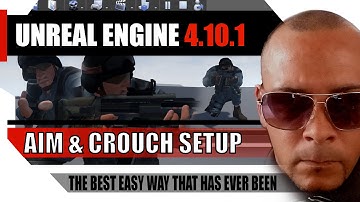 Unreal Engine 4.10.1 Tutorial - Apply or Setup Aim / Crouch Animation to State Machine