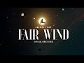 Gabriel Light - Fair Wind (Official Lyrics Video 2024)