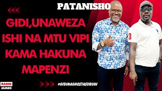 PATANISHO : GIDI,UNAWEZA ISHI NA MTU VIPI KAMA HAKUNA MAPENZI