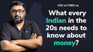 CEO of CRED Kunal Shah on What every Indian in the 20s needs to know about money? Thrive 2021